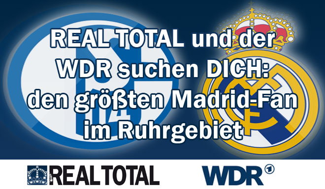 REAL TOTAL und WDR suchen den größten Madrid-Fan im Ruhrgebiet