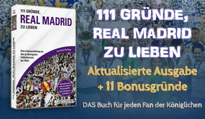 Die Neuausgabe von „111 Gründe, Real Madrid zu lieben“ ist jetzt erhältlich