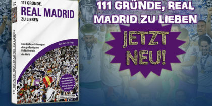 111 Gründe, Real Madrid zu lieben - Neuauflage - Dezember 2017 - Kerry Hau & Filip Knopp